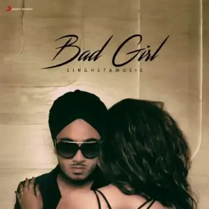Bad Girl Singh Sta