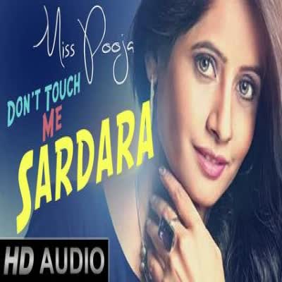 Dont Touch Me Sardara Miss Pooja  Mp3 song download