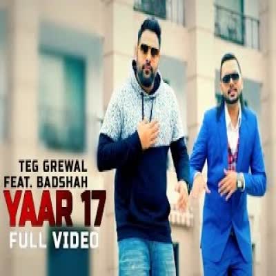 Yaar 17 Feat Badshah Teg Grewal  Mp3 song download