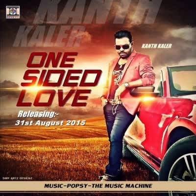 ONE SIDED LOVE FT. POPSY Kanth Kaler Mp3 song download