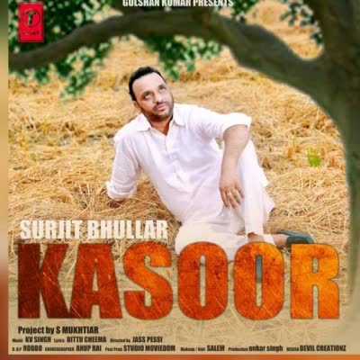 Kasoor Surjit Bhullar Mp3 song download