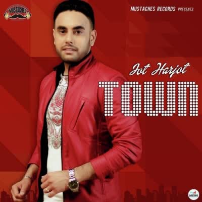 Town Harjot  Mp3 song download