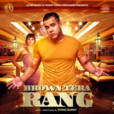 Brown Tera Rang Young Bunny  Mp3 song download