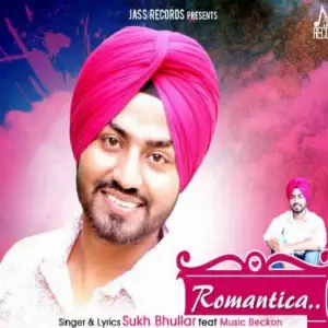 Romantica Sukh Bhullar