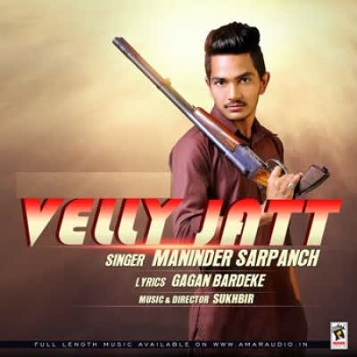 Velly Jatt Maninder Sarpanch  Mp3 song download