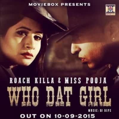 Who Dat Girl Miss Pooja  Mp3 song download