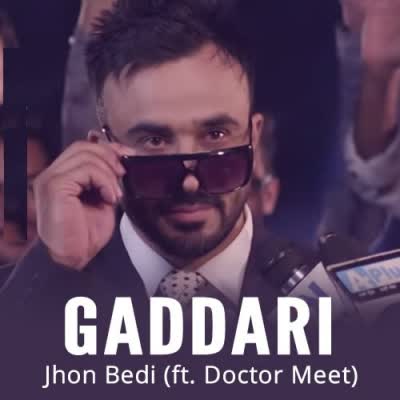 Gaddari Feat John Bedi Rupin Kahlon  Mp3 song download