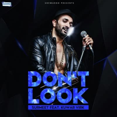 Dont Look Surmeet  Mp3 song download