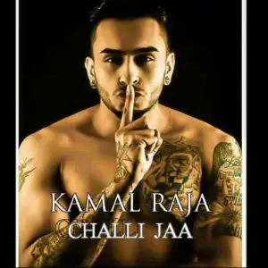 Challi Jaa Kamal Raja