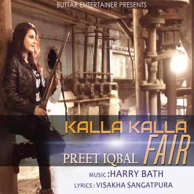 Kalla Kalla Fair Preet Iqbal Mp3 song download
