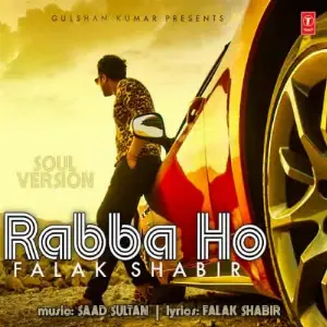 Rabba Ho(Soul Version) Falak Shabir