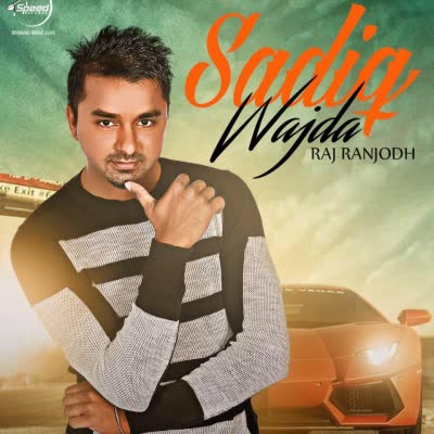 Sadiq Wajda Raj Ranjodh Mp3 song download