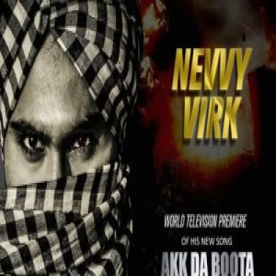 Akk Da Boota Nevvy Virk  Mp3 song download
