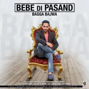 Bebe Di Pasand Bagga Bajwa