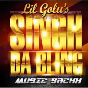 Singh Da Bling Lil Golu