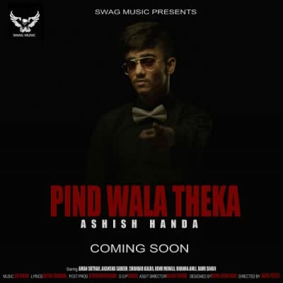 Pind Wala Theka Ashish Handa Mp3 song download