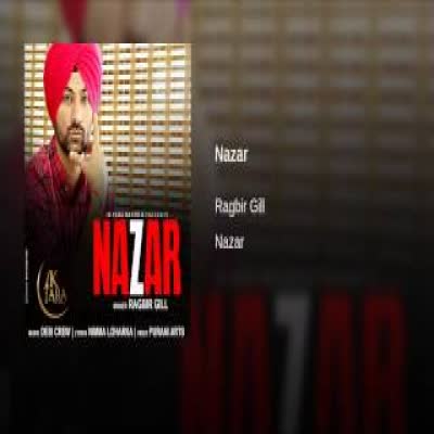 Nazar Ragbir Gill  Mp3 song download