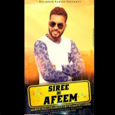 Siree Di Afeem Mani Bhullar  Mp3 song download