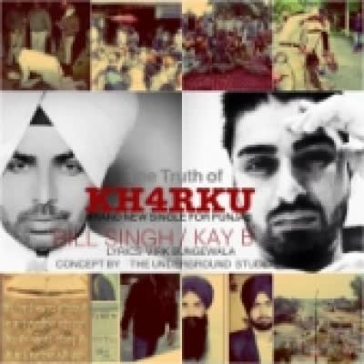 The Truth Of Kharku Bill Singh  Mp3 song download