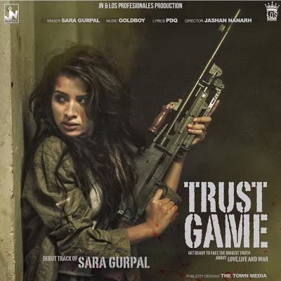 Trust Game Sara Gurpal  Mp3 song download