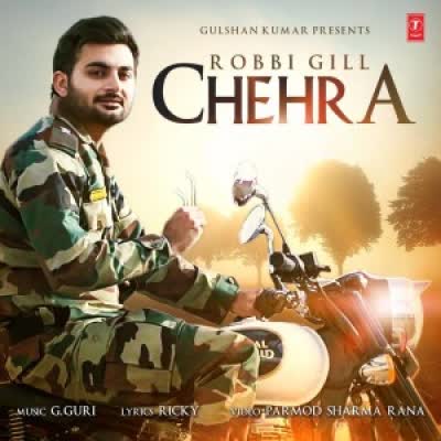 Chehra Robbi Gill  Mp3 song download