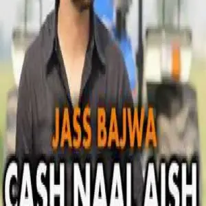 Cash Naal Aish Jass Bajwa