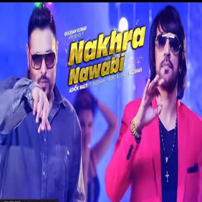 Nakhra Nawabi Ashok Masti  Mp3 song download