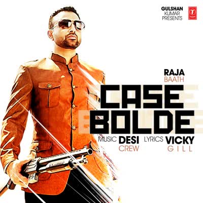 Case Bolde Raja Baath  Mp3 song download