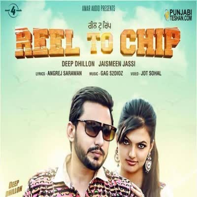 Reel To Chip Deep Dhillon  Mp3 song download