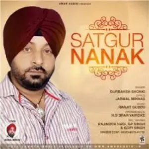 Satgur Nanak Gurbaksh Shonki