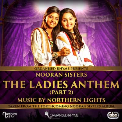 The Ladies Anthem Part 2 Nooran Sisters  Mp3 song download