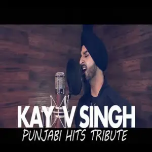 Punjabi Hits Tribute Mashup Kay v Singh