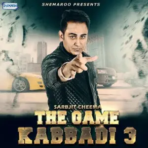 The Game - Kabbadi 3 Sarbjit Cheema