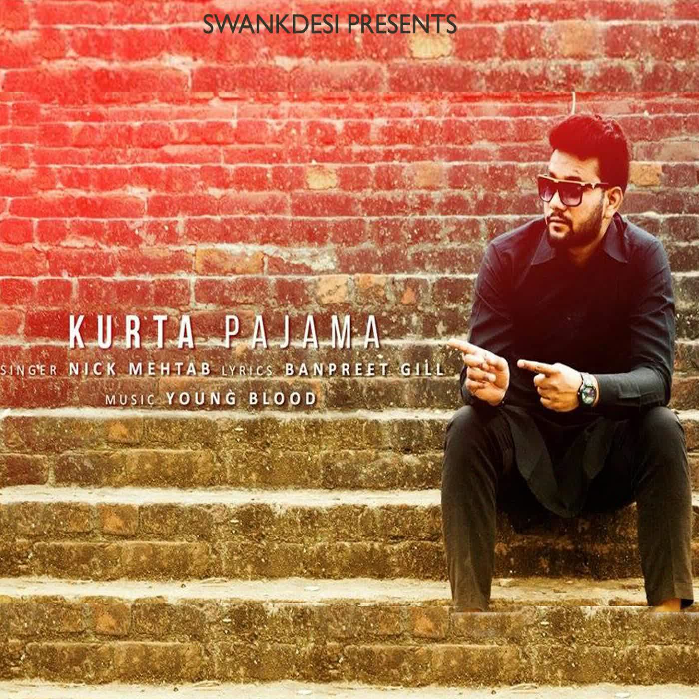 Kurta Pajama Nick Mehtab  Mp3 song download