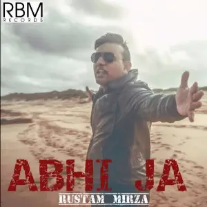 Abhi Ja Rustam Mirza