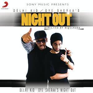 Night Out Oye Sheraa  Mp3 song download