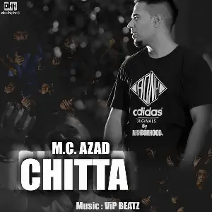 Chitta - Heroin MC Azad