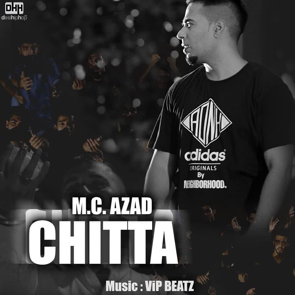 Chitta – Heroin MC Azad  Mp3 song download