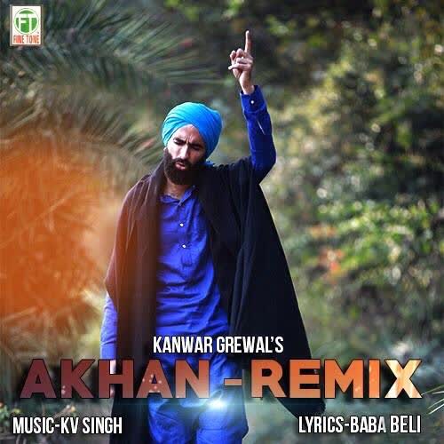 Akhan Remix Kanwar Grewal  Mp3 song download