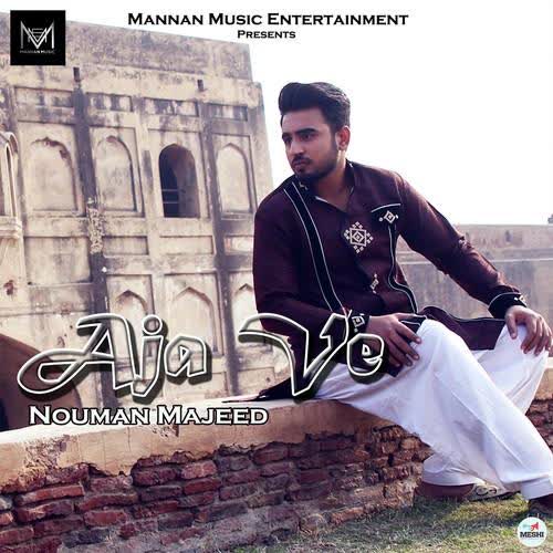 Aja Ve Nouman Majeed  Mp3 song download