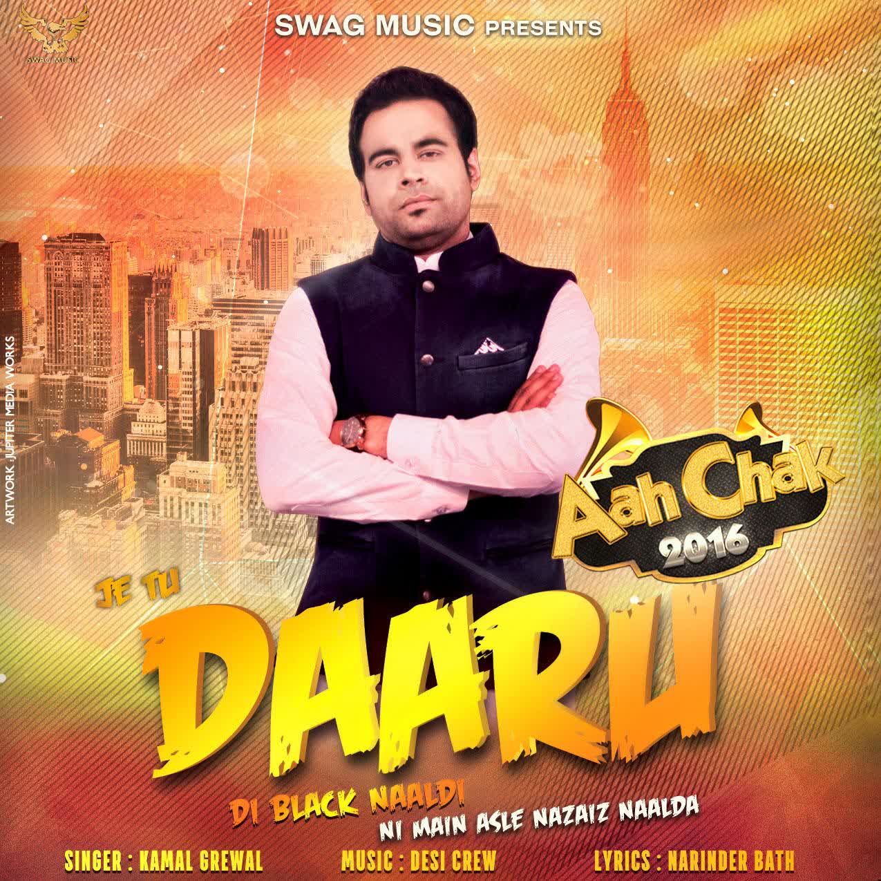 Daaru (Aah Chak 2016) Kamal Grewal  Mp3 song download