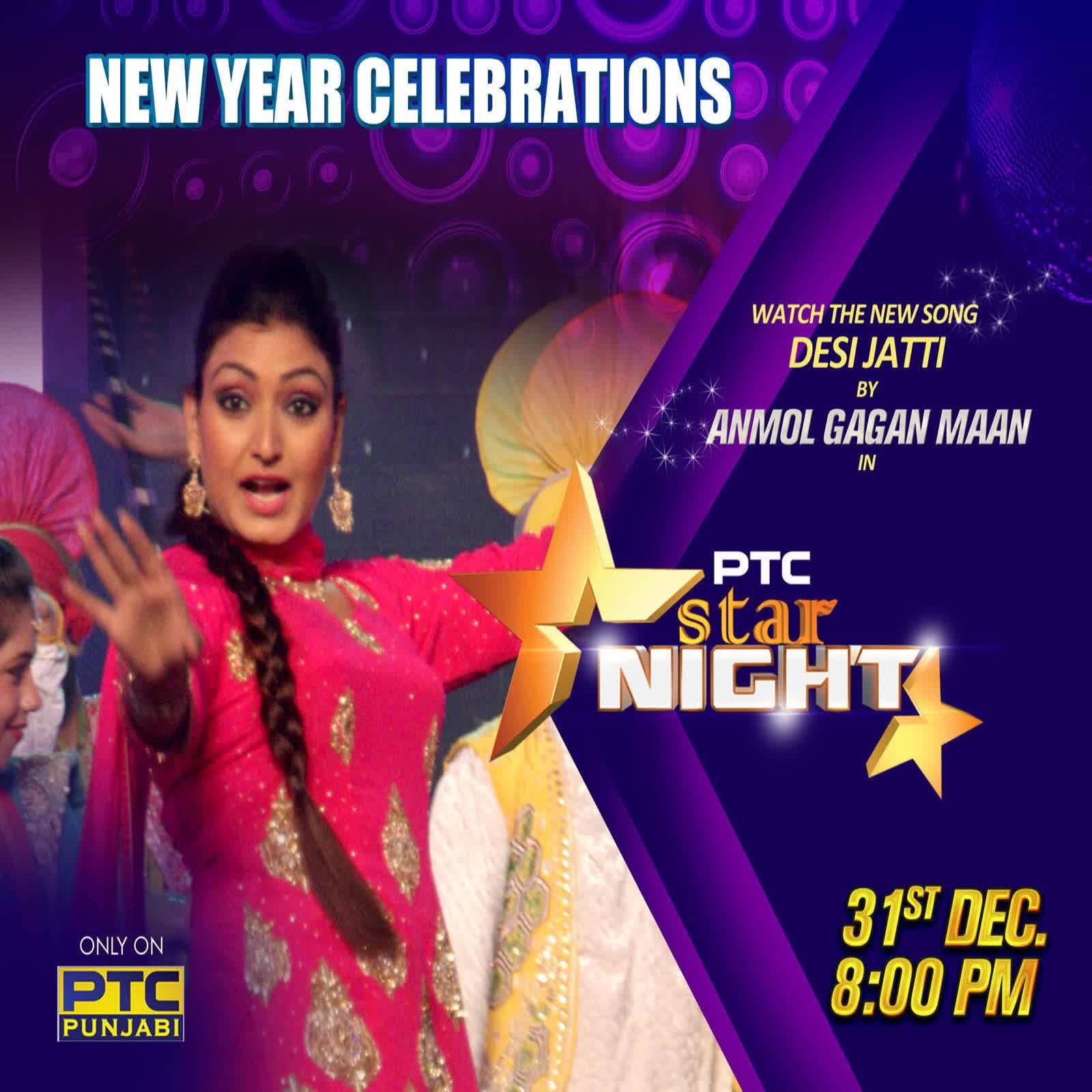 Desi Jatti (Ptc Star Night) Anmol Gagan Maan  Mp3 song download