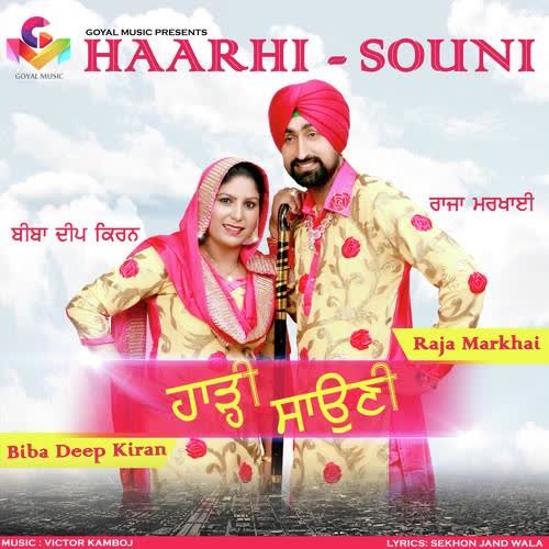 Haarhi Souni Raja Markhai  Mp3 song download