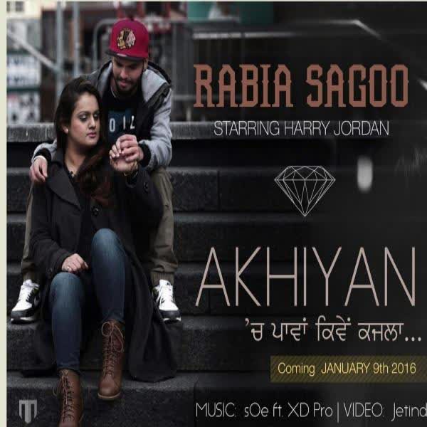 Akhiyan Rabia Sagoo  Mp3 song download