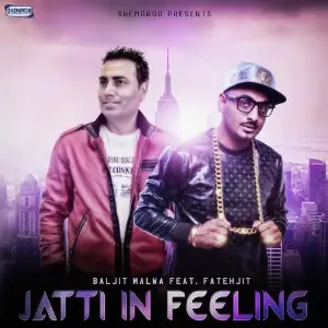 Jatti In Feeling Baljit Malwa