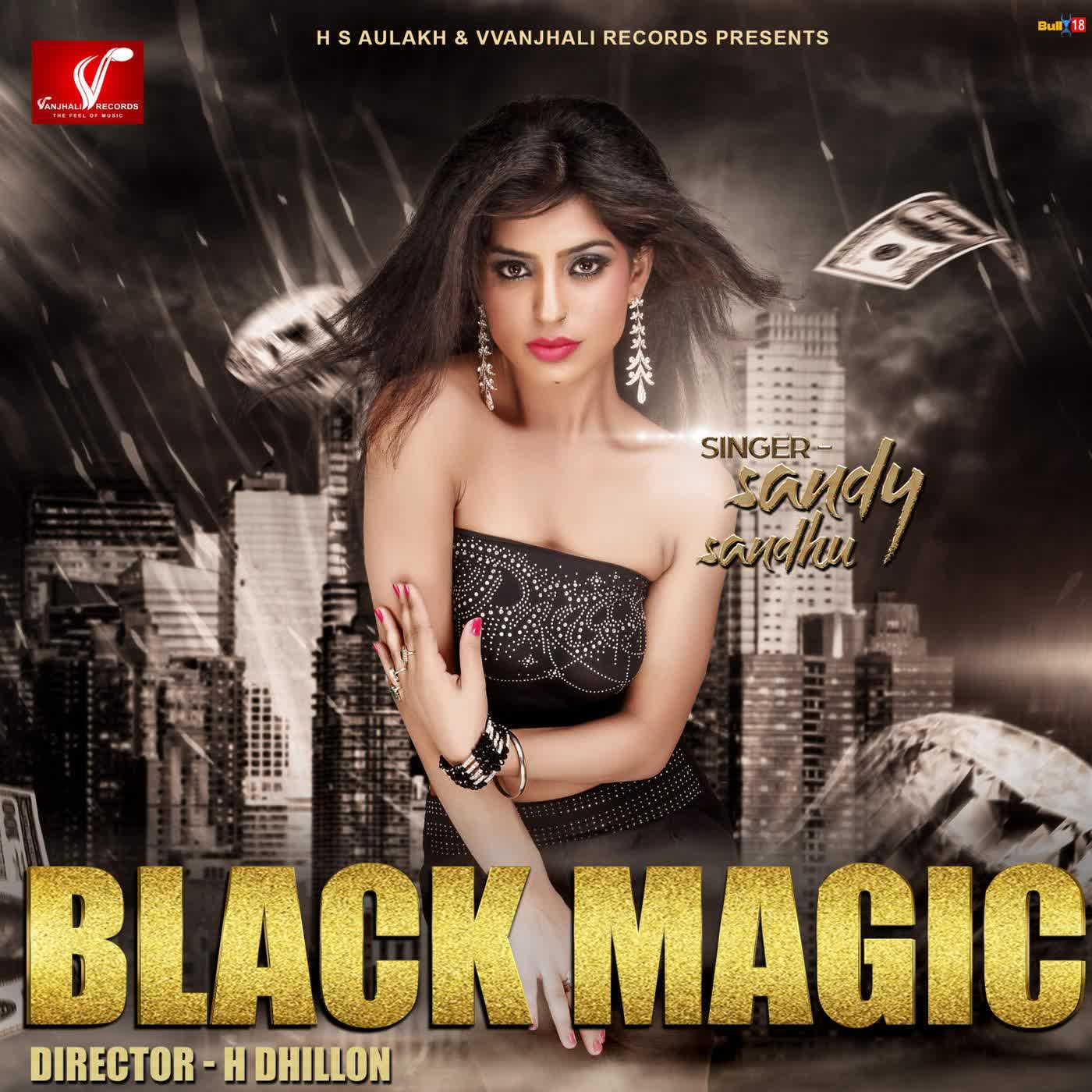 Black Magic Sandy Sandhu  Mp3 song download