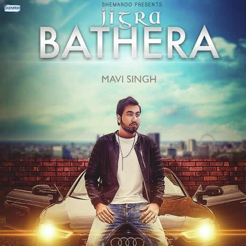 Jigra Bathera Mavi Singh  Mp3 song download