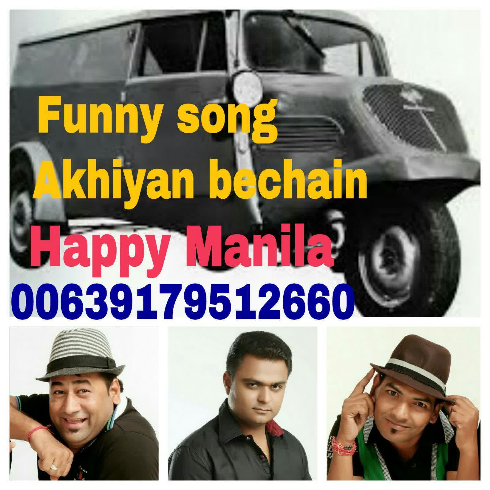 Akhiyan Bechain Funny Song Happy Manila  Mp3 song download