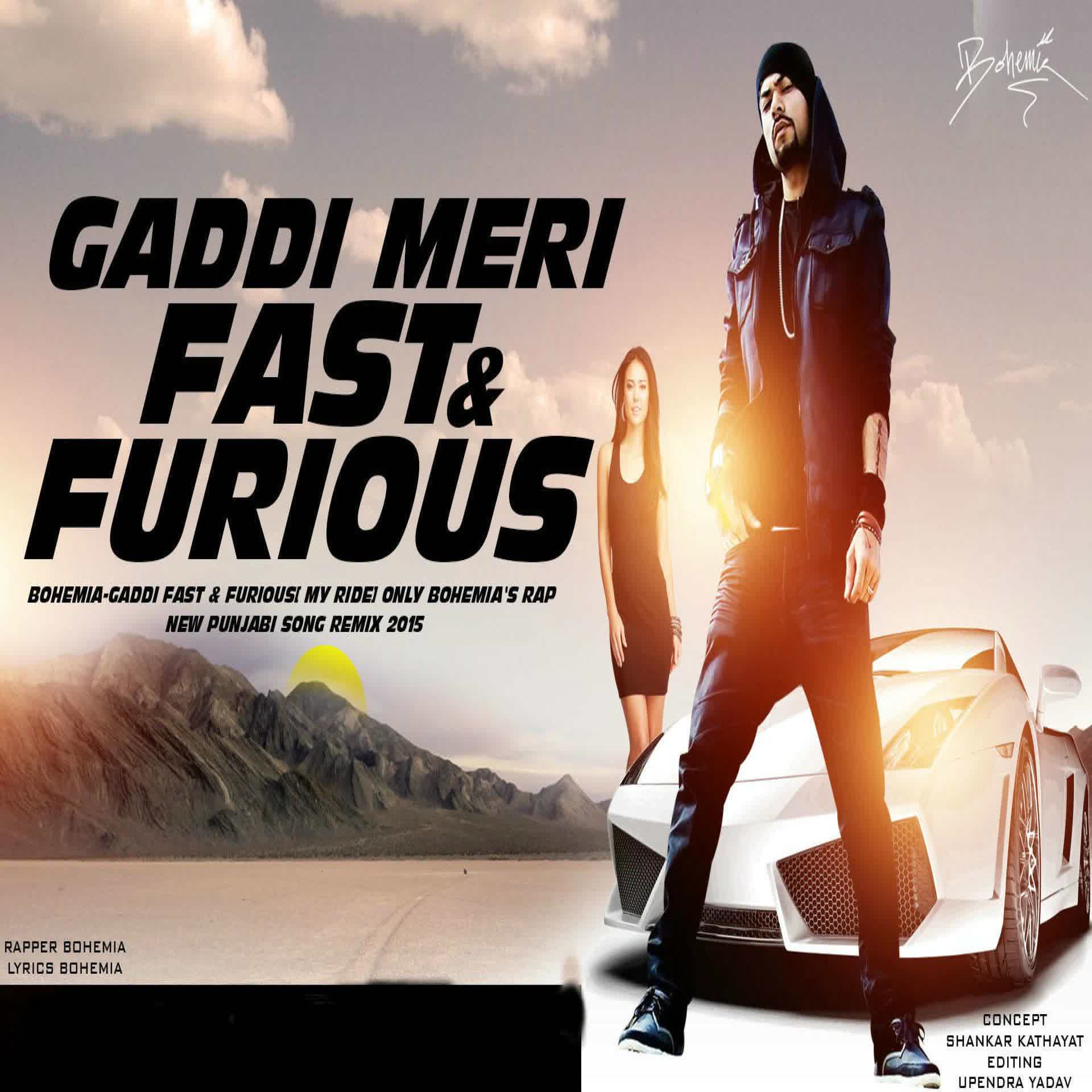 Gaddi Meri Fast And Furious Bohemia  Mp3 song download
