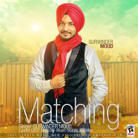 Matching Gurwinder Moud  Mp3 song download